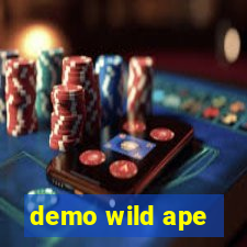 demo wild ape